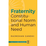 Fraternity: Constitutional Norms and Human Need