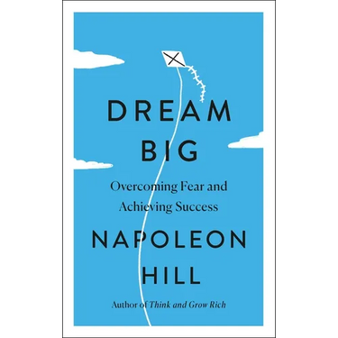 Dream Big: Overcoming Fear and Achieving Success