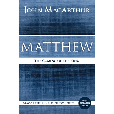 Matthew: The Coming of the King