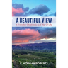 A Beautiful View: A Friendlier Christianity as a Way of Life