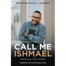Call Me Ishmael: Defying the Odds