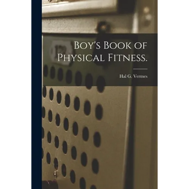 Boy's Book of Physical Fitness.