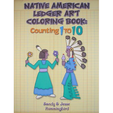 Native American Ledger Art Coloring Book: Counting 1 to 10