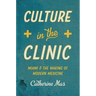 Culture in the Clinic: Miami and the Making of Modern Medicine