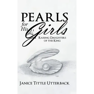 Pearls for His Girls: Raising Daughters of the King
