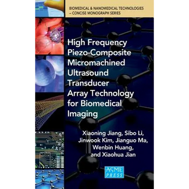 High Frequency Piezo-Composite Micromachined Ultrasound Transducer Array Technolgy for Biomedical Imaging