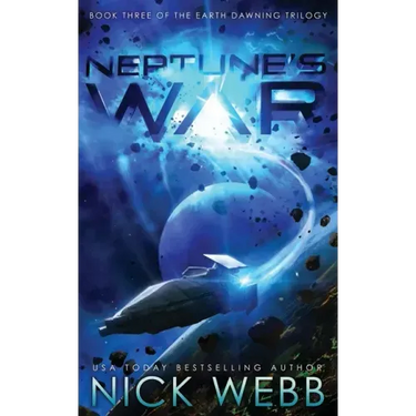 Neptune's War: Book Three of the Earth Dawning Series