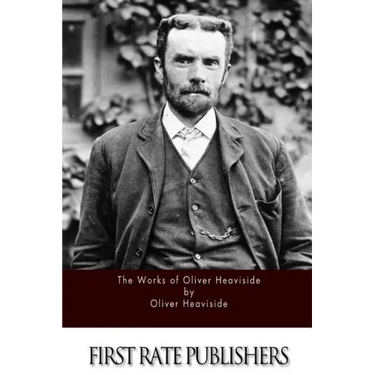 The Works of Oliver Heaviside