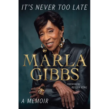 It's Never Too Late: A Memoir
