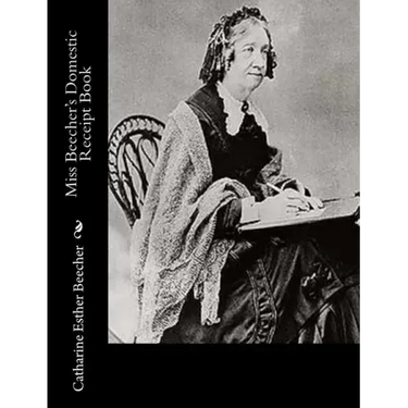 Miss Beecher's Domestic Receipt Book