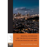 Regional Governance and the Politics of Housing in the San Francisco Bay Area