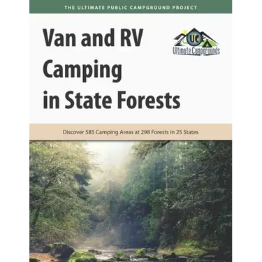 Van and RV Camping in State Forests: Discover 585 Camping Areas at 298 Forests in 25 States