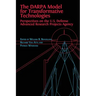 The DARPA Model for Transformative Technologies: Perspectives on the U.S. Defense Advanced Research Projects Agency