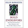 Bold Endeavors: How Our Government Built America, and Why It Must Rebuild Now