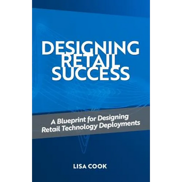 Designing Retail Success: A Blueprint for Designing Retail Technology Deployments
