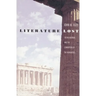 Literature Lost: Social Agendas and the Corruption of the Humanities