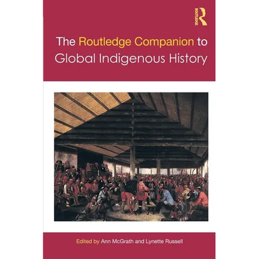 The Routledge Companion to Global Indigenous History