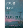 Four Days in Algeria: Poems