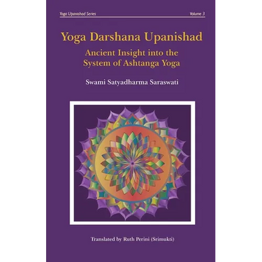 Yoga Darshana Upanishad: Ancient Insight into the System of Ashtanga Yoga