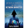 JESUS CHRIST The First Network Marketer