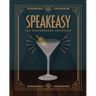 Speakeasy: 200 Underground Cocktails