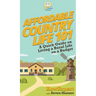 Affordable Country Life 101: A Quick Guide on Living a Rural Life on a Budget