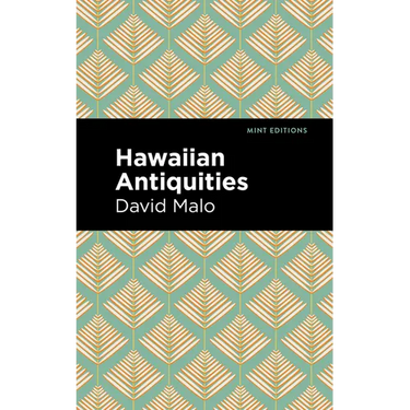 Hawaiian Antiquities: Moolelo Hawaii