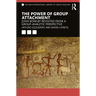 The Power of Group Attachment: John Bowlby Revisited from a Group-Analytic Perspective