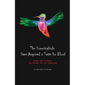 The Hummingbirds Have Acquired a Taste for Blood