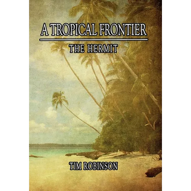 A Tropical Frontier: The Hermit