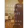 Playing the Ghost