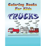 Coloring Books for Kids: Trucks