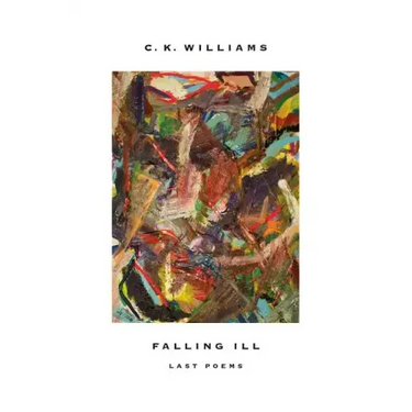 Falling Ill: Last Poems