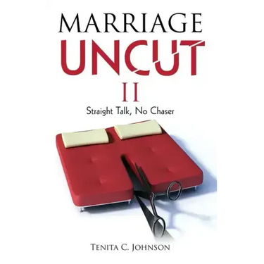 Marriage Uncut II: Straight Talk, No Chaser