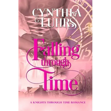 Falling Through Time: A Lighthearted Time Travel Romance