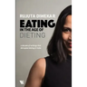 Eating In The Age Of Dieting: A Collection Of Notes And Essays From Over The Years