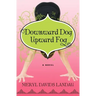 Downward Dog, Upward Fog