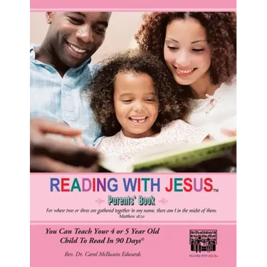Reading with Jesus (Parents' Book): You Can Teach Your 4 or 5 Year Old Child to Read in 90 Days
