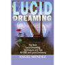 Lucid Dreaming: The Best Lucid Dreaming Techniques and Tips for OBE and Lucid Dreaming