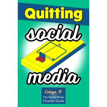Quitting Social Media: The Social Media Cleanse Guide