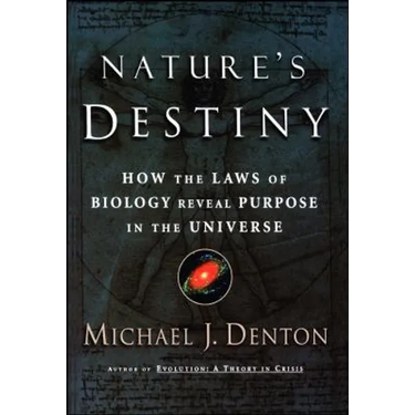 Nature's Destiny: How the Laws of Biology Reveal Purpose in the Universe