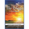 The Wings of Freedom: A true Story of Survival, Faith and Freedom