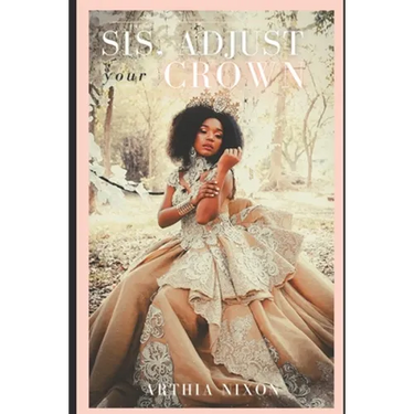 Sis, Adjust Your Crown