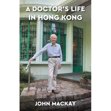 A Doctor's Life in Hong Kong