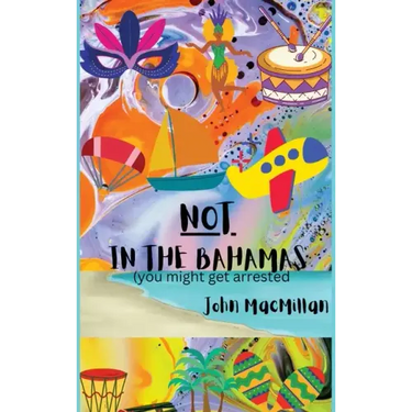 NOT in the Bahamas (You Might Get Arrested)
