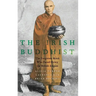 Irish Buddhist: The Forgotten Monk Who Faced Down the British Empire