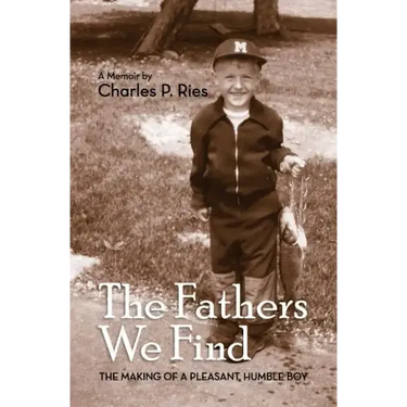 The Fathers We Find: The making of a pleasant, humble boy