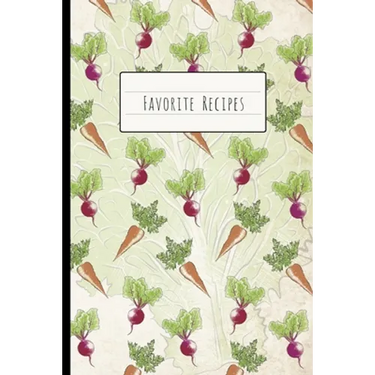 Favorite Recipes: Custom Cookbook to Collect Recipes of all the Dishes, Meals and Pastries You Love