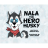 Nala, the Hero Husky