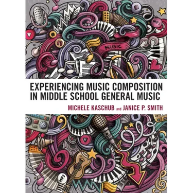 Experiencing Music Composition in Middle School General Music